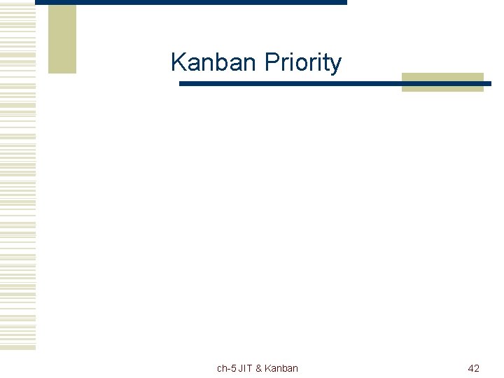 Kanban Priority ch-5 JIT & Kanban 42 