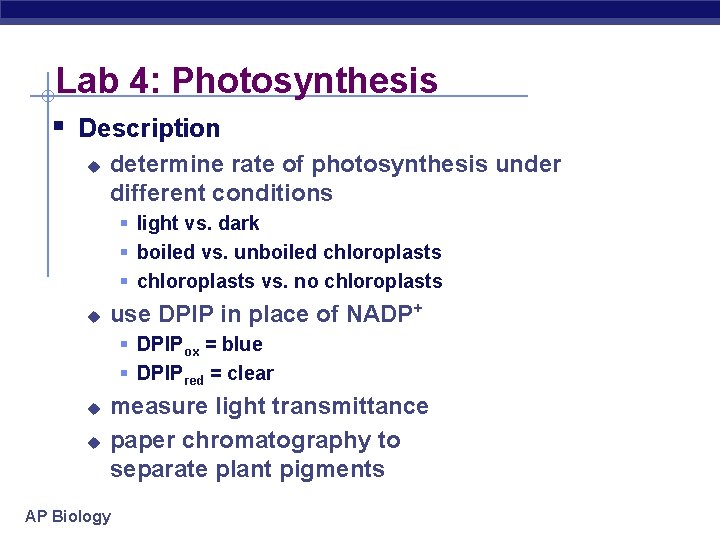 Lab 4: Photosynthesis § Description u determine rate of photosynthesis under different conditions §