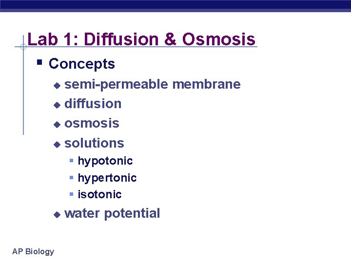 Lab 1: Diffusion & Osmosis § Concepts semi-permeable membrane u diffusion u osmosis u