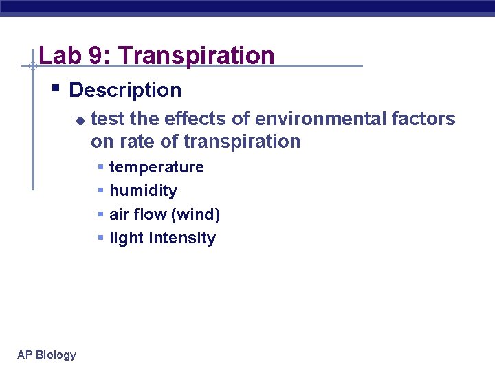 Lab 9: Transpiration § Description u test the effects of environmental factors on rate