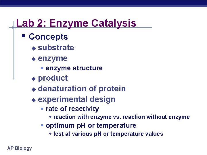 Lab 2: Enzyme Catalysis § Concepts substrate u enzyme u § enzyme structure product