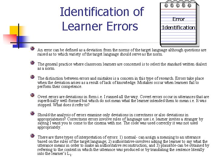 Identification of Learner Errors Error Identification An error can be defined as a deviation