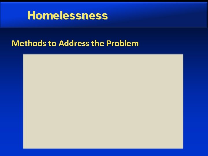 Homelessness Methods to Address the Problem 