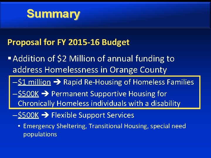 Summary Proposal for FY 2015 -16 Budget § Addition of $2 Million of annual