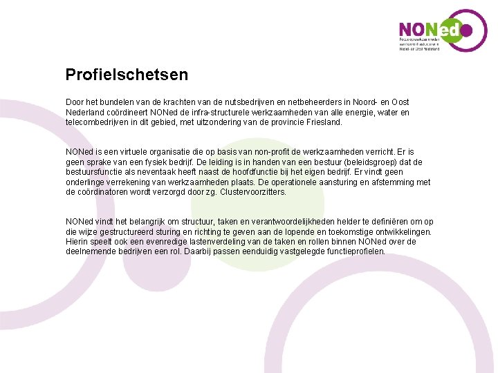 Profielschetsen Door het bundelen van de krachten van de nutsbedrijven en netbeheerders in Noord-