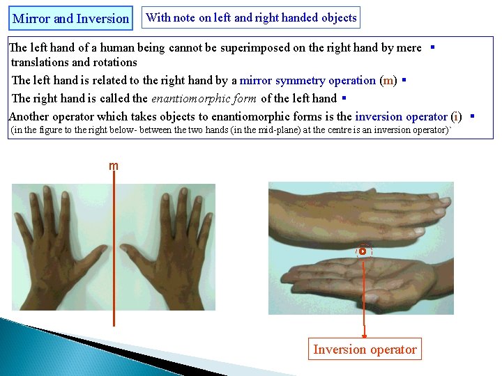 Mirror and Inversion With note on left and right handed objects The left hand