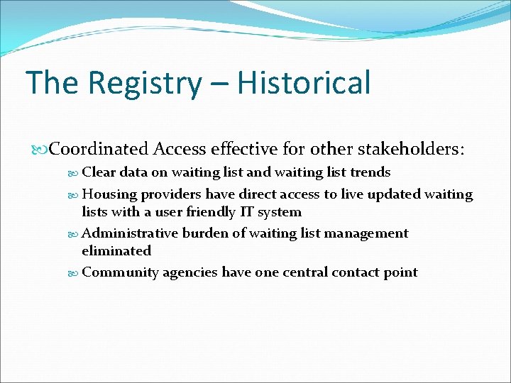 The Registry – Historical Coordinated Access effective for other stakeholders: Clear data on waiting