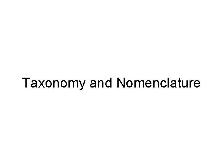 Taxonomy and Nomenclature 