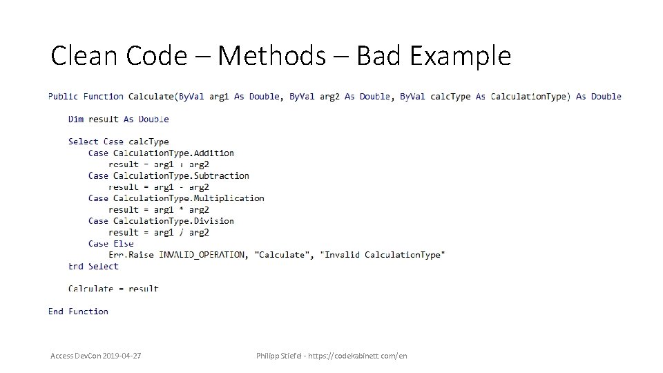 Clean Code – Methods – Bad Example Access Dev. Con 2019 -04 -27 Philipp