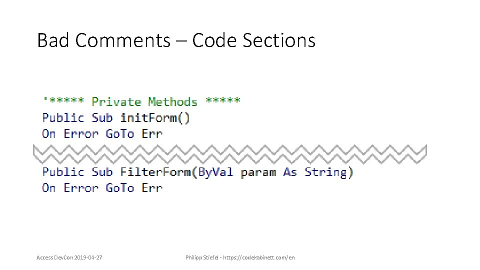 Bad Comments – Code Sections Access Dev. Con 2019 -04 -27 Philipp Stiefel -