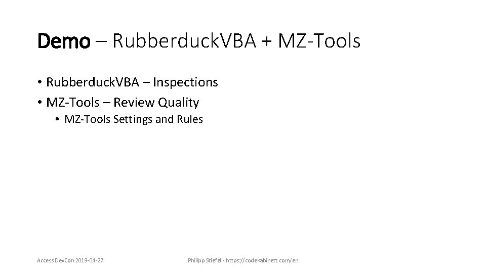 Demo – Rubberduck. VBA + MZ-Tools • Rubberduck. VBA – Inspections • MZ-Tools –