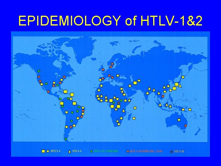 EPIDEMIOLOGY of HTLV-1&2 