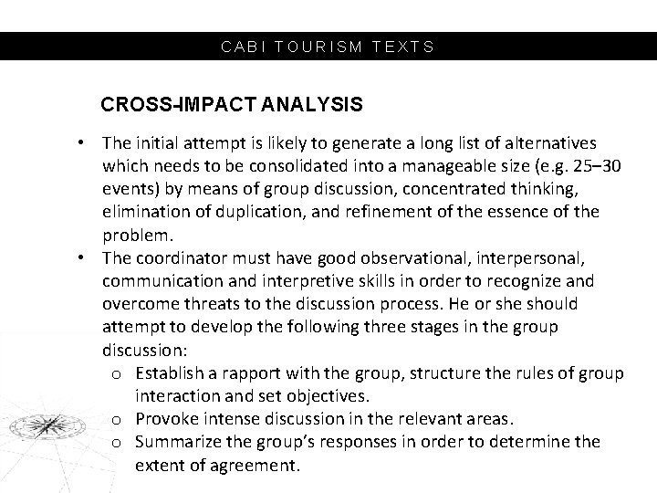 CABI TOURISM TEXTS CROSS-IMPACT ANALYSIS • The initial attempt is likely to generate a