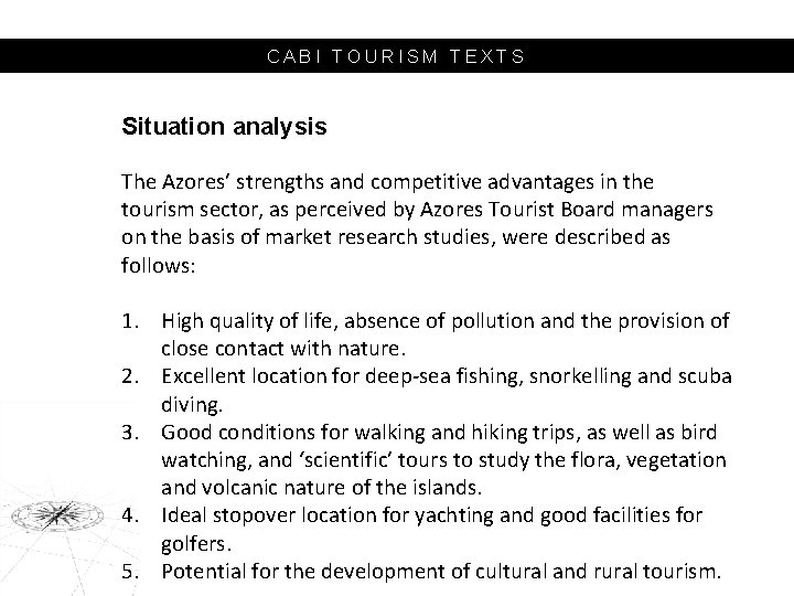 CABI TOURISM TEXTS Situation analysis The Azores’ strengths and competitive advantages in the tourism