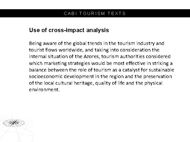 CABI TOURISM TEXTS Use of cross-impact analysis Being aware of the global trends in