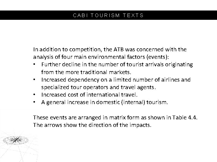 CABI TOURISM TEXTS In addition to competition, the ATB was concerned with the analysis