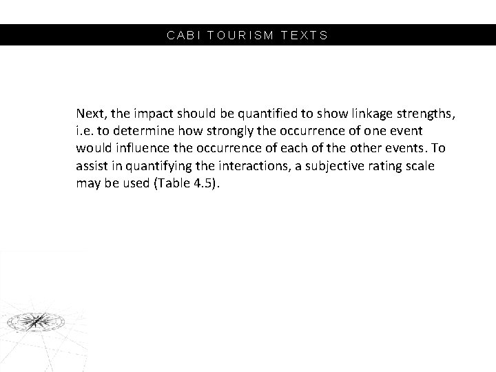 CABI TOURISM TEXTS Next, the impact should be quantified to show linkage strengths, i.