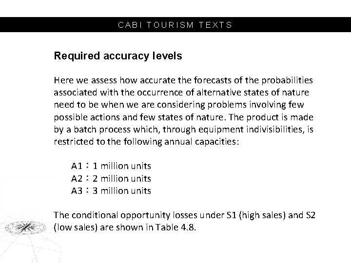 CABI TOURISM TEXTS Required accuracy levels Here we assess how accurate the forecasts of