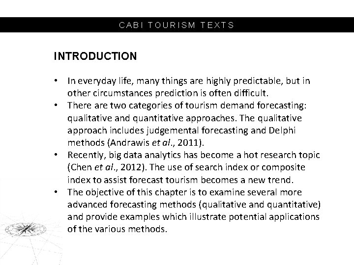 CABI TOURISM TEXTS INTRODUCTION • In everyday life, many things are highly predictable, but