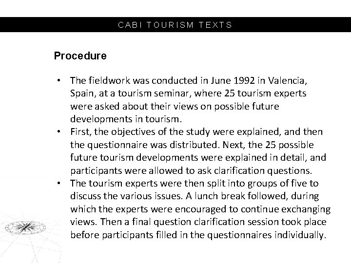 CABI TOURISM TEXTS Procedure • The fieldwork was conducted in June 1992 in Valencia,