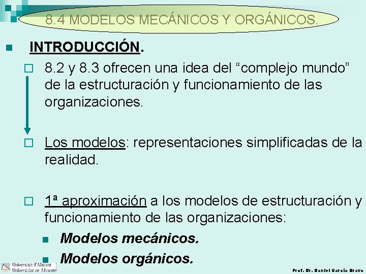 8. 4 MODELOS MECÁNICOS Y ORGÁNICOS. n INTRODUCCIÓN. ¨ 8. 2 y 8. 3