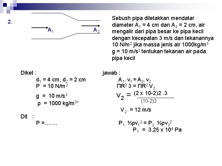 2. A 1 Diket : d 1 = 4 cm, d 2 = 2