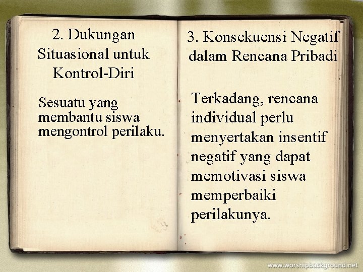 2. Dukungan Situasional untuk Kontrol-Diri 3. Konsekuensi Negatif dalam Rencana Pribadi Sesuatu yang membantu