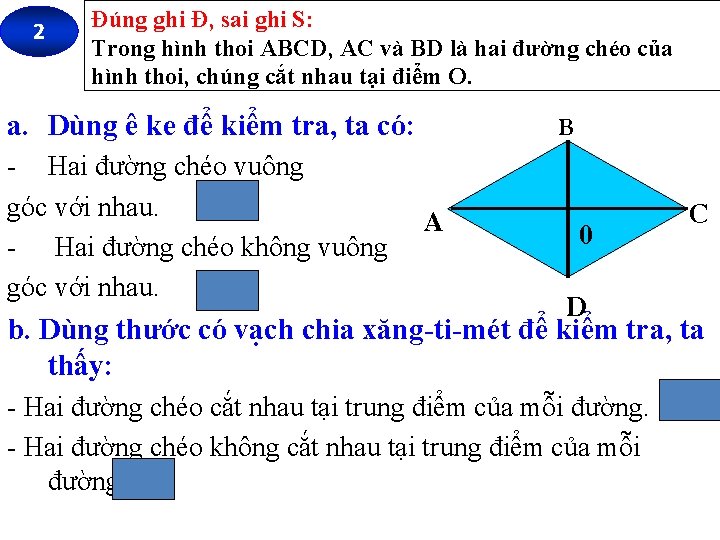 2 Đúng ghi Đ, sai ghi S: Trong hình thoi ABCD, AC và BD