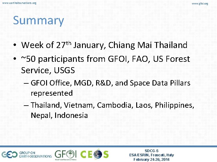 www. earthobservations. org www. gfoi. org Summary • Week of 27 th January, Chiang