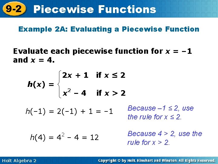 9 -2 Piecewise Functions Example 2 A: Evaluating a Piecewise Function Evaluate each piecewise