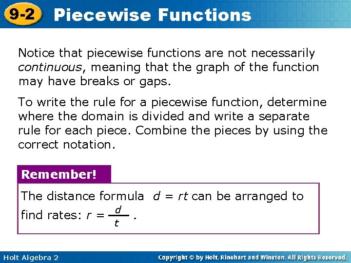 9 -2 Piecewise Functions Notice that piecewise functions are not necessarily continuous, meaning that