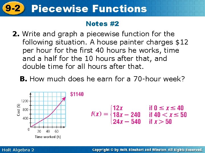 9 -2 Piecewise Functions Notes #2 2. Write and graph a piecewise function for