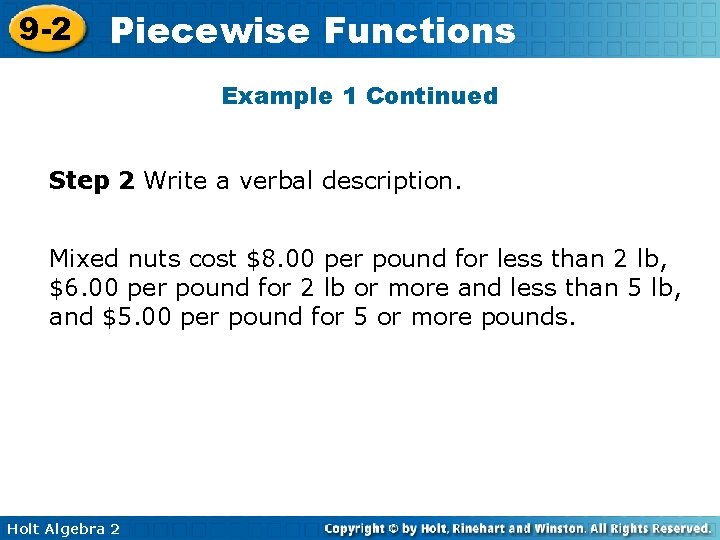 9 -2 Piecewise Functions Example 1 Continued Step 2 Write a verbal description. Mixed