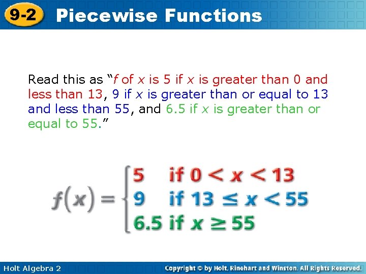 9 -2 Piecewise Functions Read this as “f of x is 5 if x