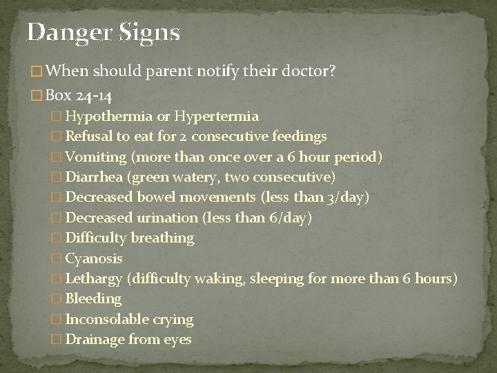 Danger Signs � When should parent notify their doctor? � Box 24 -14 �