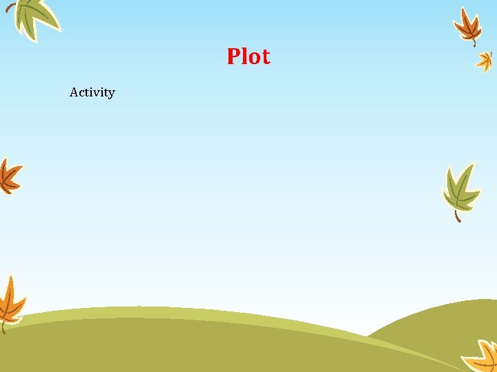 Plot Activity 