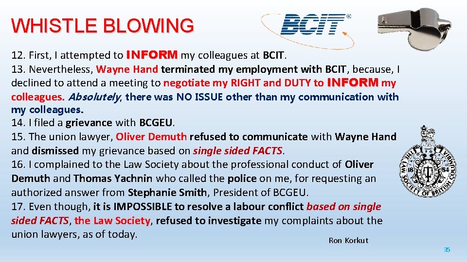 WHISTLE BLOWING 12. First, I attempted to INFORM my colleagues at BCIT. INFORM 13.