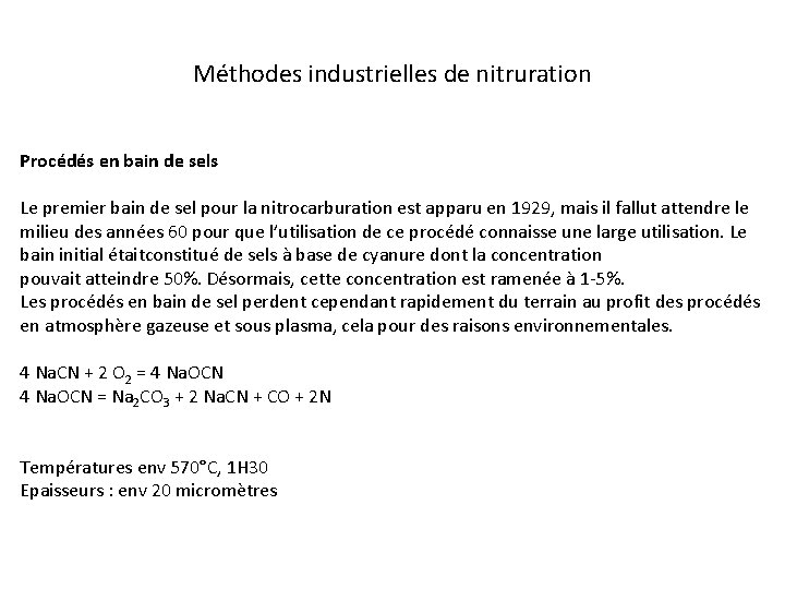 Méthodes industrielles de nitruration Procédés en bain de sels Le premier bain de sel