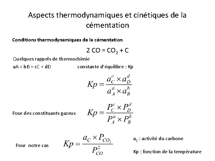 Aspects thermodynamiques et cinétiques de la cémentation Conditions thermodynamiques de la cémentation 2 CO