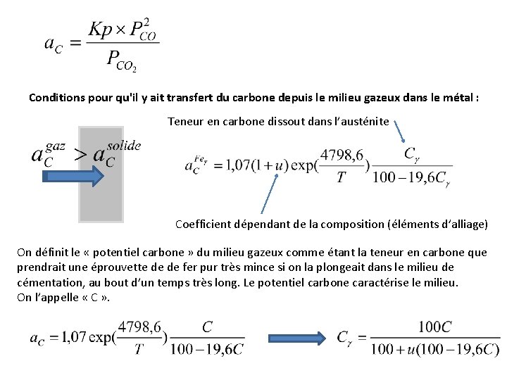 Conditions pour qu'il y ait transfert du carbone depuis le milieu gazeux dans le