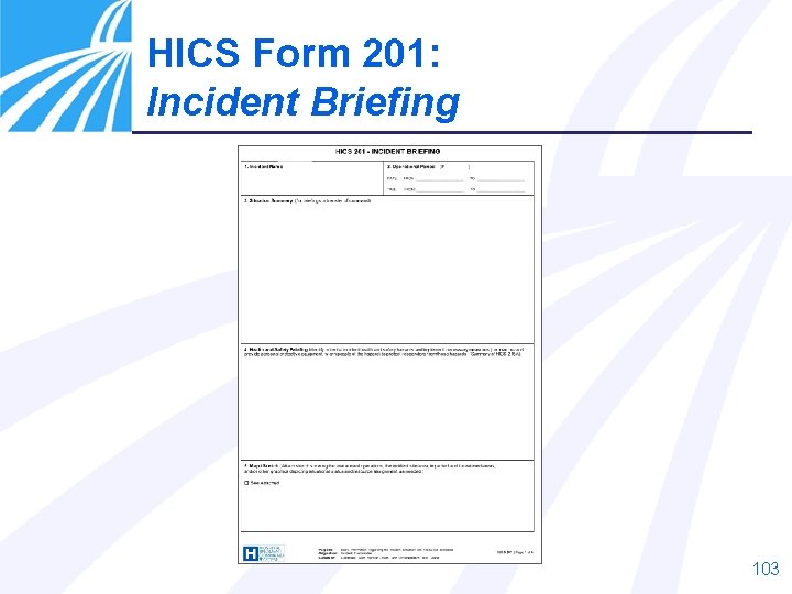 HICS Form 201: Incident Briefing 103 HICS Form 201: Incident Briefing 103