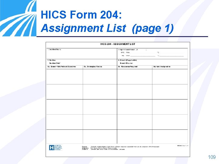 HICS Form 204: Assignment List (page 1) 109 