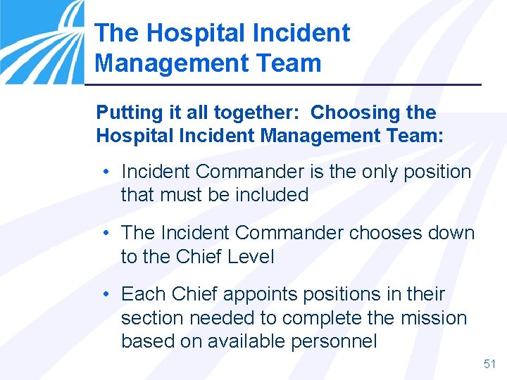 The Hospital Incident Management Team Putting it all together: Choosing the Hospital Incident Management