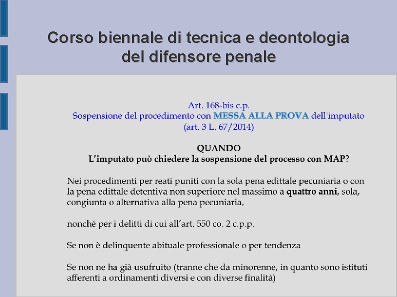 Corso biennale di tecnica e deontologia del difensore penale 