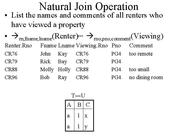 Natural Join Operation • List the names and comments of all renters who have