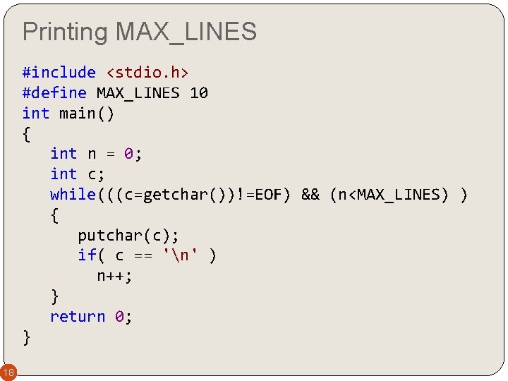Printing MAX_LINES #include <stdio. h> #define MAX_LINES 10 int main() { int n = Printing MAX_LINES #include <stdio. h> #define MAX_LINES 10 int main() { int n =