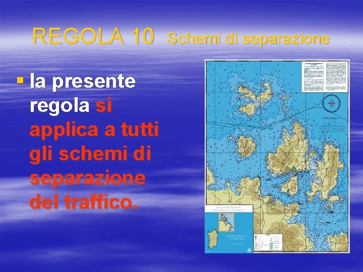 REGOLA 10 § la presente regola si applica a tutti gli schemi di separazione