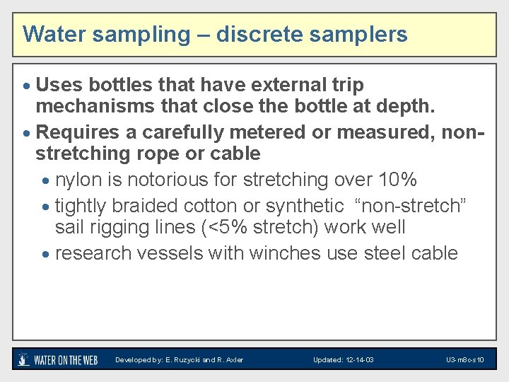 Water sampling – discrete samplers · Uses bottles that have external trip mechanisms that