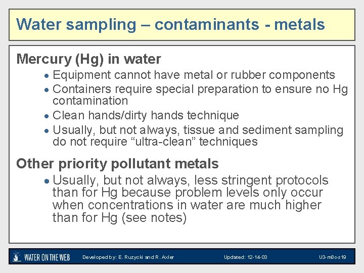 Water sampling – contaminants - metals Mercury (Hg) in water · Equipment cannot have