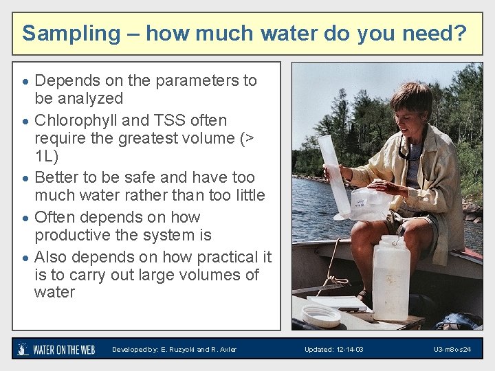 Sampling – how much water do you need? · Depends on the parameters to